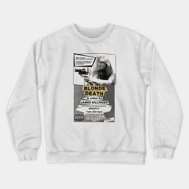 Blonde Death original screening flyer Crewneck Sweatshirt by firstnamewarren